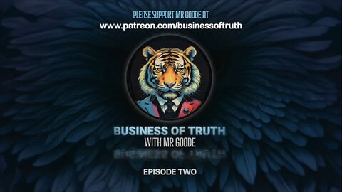 Business Of Truth [Episode Two]