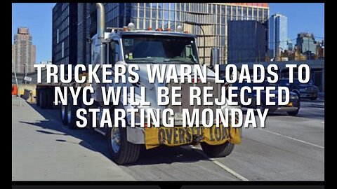 Truckers Warn Loads To NYC Will Be Rejected Starting Monday
