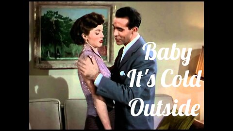 Academy Award Winning Song "Baby It's Cold Outside" From The Motion Picture "Neptune's Daughter"