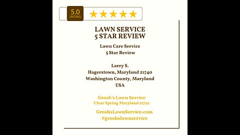 Lawn Service Hagerstown Maryland 5 Star Review Grosh's Lawn Service