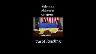 Ukraine President Zelensky Addresses Congress TAROT READING