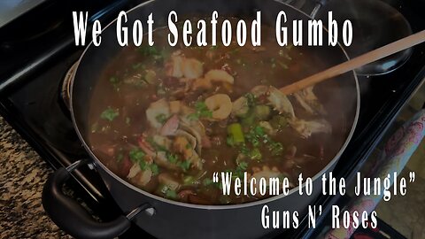 We Got Seafood Gumbo