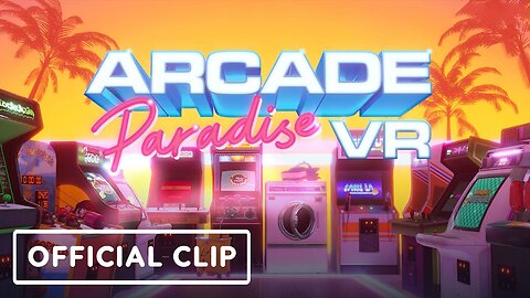 Arcade Paradise VR - Official Mixed Reality Trailer