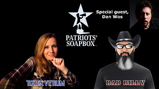Patriots' Soapbox - Radix Verum & Bad Billy (August 7, 2023)