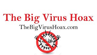 The Big "Virus" Hoax - The "Viral" Delusion