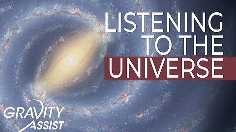 Gravity Assist_ Listening to the Universe