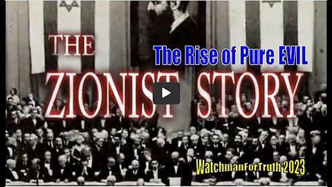 The Zionist Story, The Grand Communist Jewish Conspiracy and How It All Began...
