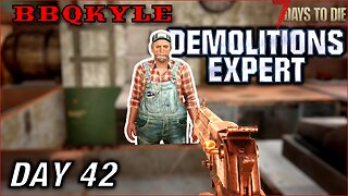 Goodbye, Rekt (7 Days to Die - Demolitions Expert: Day 42)