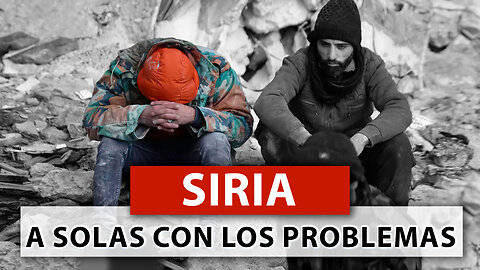 Siria. NADIE les ayudó. Sanciones en el Camino de la Humanidad