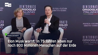 Elon Musk warnt: In 75 Jahren leben nur noch 800 Millionen Menschen auf der Erde