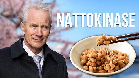 Dr. McCullough: The Most Promising Substance Against Spike Proteins Is an Enzyme Called Nattokinase
