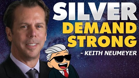 Here Is Why Silver Demand Will Climb to a New Record High! - Keith Neumeyer