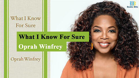 What I Know For Sure by Oprah Winfrey (Book Summary)
