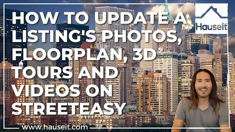 How to Update a Listing's Photos, Floorplan, 3D tours and Videos on StreetEasy