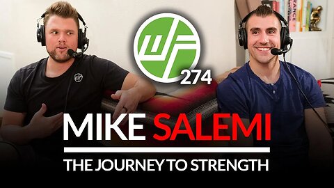 274 Mike Salemi | The Journey To Strength 💪☯