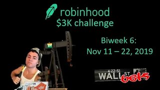 Week 6 of the Robinhood $3K Challenge // r/wallstreetbets