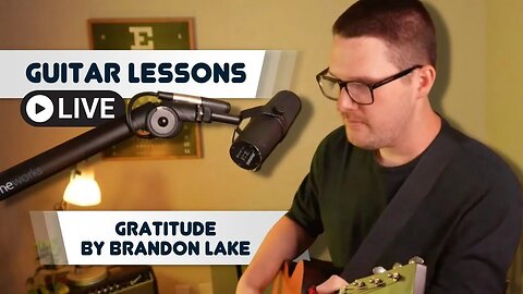 How to Play "Gratitude" by Brandon Lake! Guitar Lessons LIVE