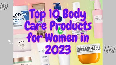 Top 10 Body Care Products for Women in 2023 #skincare #bodycare