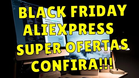 🚨 GUIA BLACK FRIDAY ALIEXPRESS🚨 PRODUTOS COM DESCONTO! TUDO PARA SEU HACKINTOSH COM OTIMOS PREÇOS!