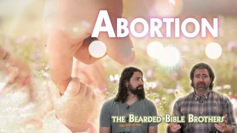 Joshua and Caleb take on a difficult topic - Abortion