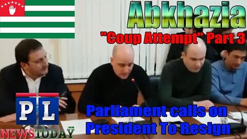 Abkhazia "Coup Attempt" #3 : Parliament calls on President To Resign