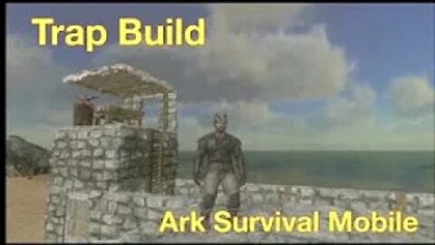 Ark Survival Evolved Mobile: Trap Build