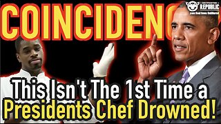 Coincidence? This Isn’t The First Time a Presidents Chef Drowned! There’s More To The Story!