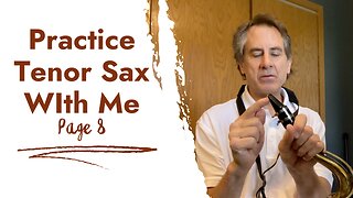 Page 8 Tenor Sax Standard Of Excellence Book 1 | Practice Tenor Sax With Me