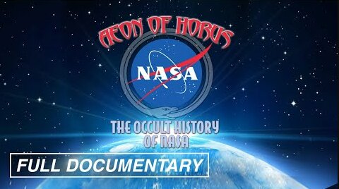 Aeon of Horus - The Occult History of NASA (2016) - FULL ALIEN / OCCULT DOCUMENTARY