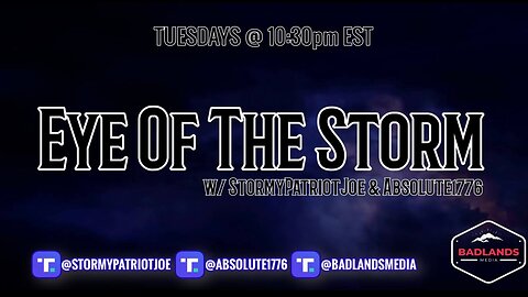 Eye of the Storm Ep 27 - Tue 10:30 PM ET -