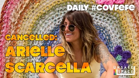 Daily #Covfefe: Arielle Scarcella Comes Out (Live)