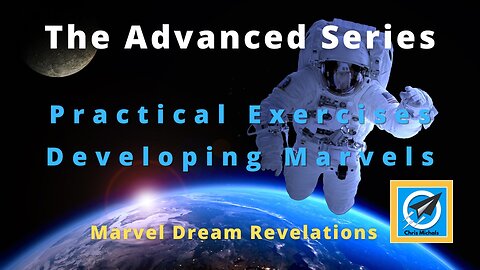 Practical Exercises For Developing Marvelic Abilities - Marvel Dream Series - Phase 1