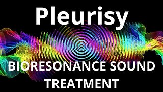 Pleurisy_Sound therapy session_Sounds of nature
