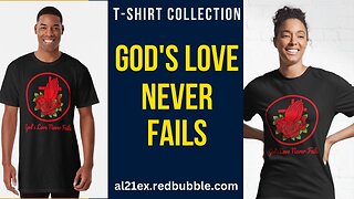 GODS LOVE NEVER FAILS T-SHIRT AND MERCH DESIGN BY al21ex