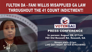 VoterGA to Reveal Misconduct in Fani Willis Indictment of 19 Political Adversaries