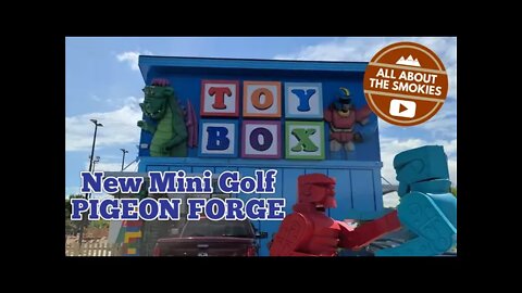 Toy Box Mini Golf - Pigeon Forge TN