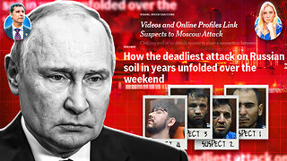 Are We Being Told Everything About the Moscow Attacks?