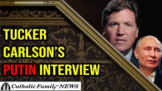 The Tucker-Putin Interview Examined