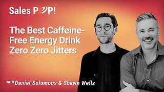 The Best Caffeine-Free Energy Drink Zero Zero Jitters with Daniel Solomons & Shawn Wells