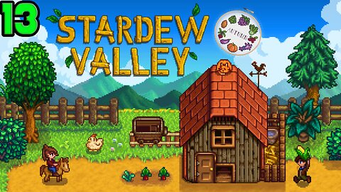 Stardew Valley Expanded Play Through | Ep. 13
