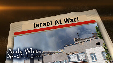 Andy White: Israel At War!