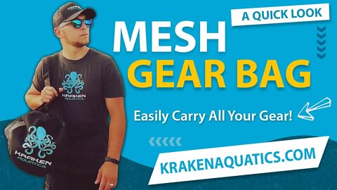 A Quick Look at the Kraken Aquatics Mesh Gear Bag