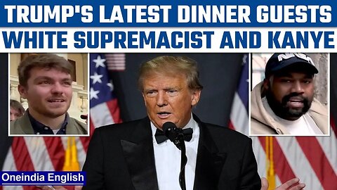 Dining with a "Holocaust denier," Donald Trump Kanye West and Nick Fuentes