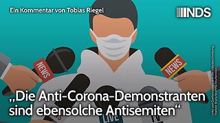 „Die Anti-Corona-Demonstranten sind ebensolche Antisemiten“ | Tobias Riegel | NDS-Podcast