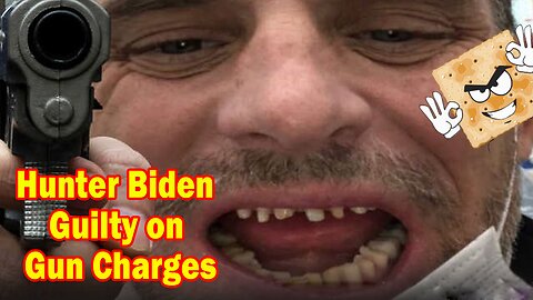 Salty Cracker: Hunter Biden Guilty on Gun Charges ReeEEeE Stream 06-12-24