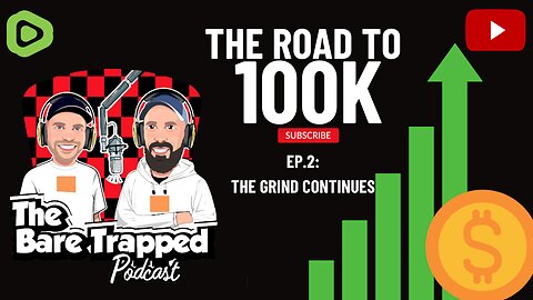 TBTP ROAD TO £100K: Ep.2 The Grind Continues