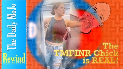 The TMFINR Chick is REAL! But We Have Some Questions.