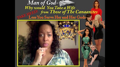 Man of God- Why Would You Take a Wife of Those of The Canaanites