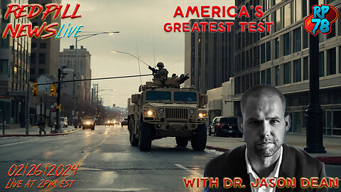 America's Greatest Test: Dr. Jason Dean on a Special Edition of Red Pill News Live