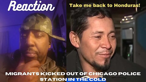 Reaction to ENTITLED Chicago Migrants Being Kicked Out Of The Chicago Police Station in the Cold